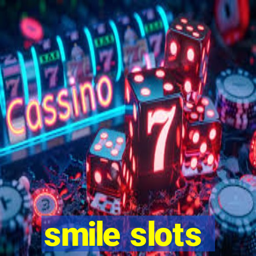 smile slots